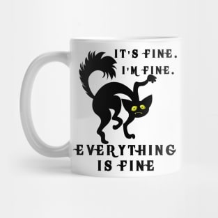 It's Fine I'm Fine Everything Is Fine Funny Cat Mug